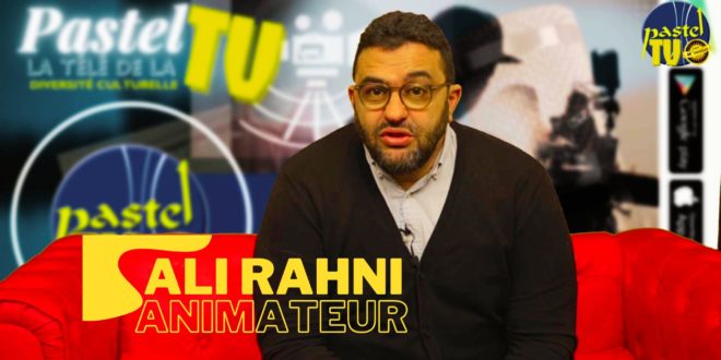 Ali RAHNI animateur à Pastel Fm