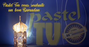 Pastel Fm vous souhaite un bon Ramadan